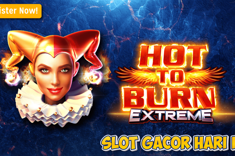 Meledak Maxwin! Tips Jitu Menang Besar di Hot to Burn Extreme